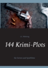 144 Krimi-Plots fur Serien und Spielfilme - Book