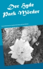 Der Hydepark Moerder : Erster Fall fur Detective Inspektor Peter Brown und Jane McKenzie - Book