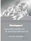 Startupper! Immobilienmakler/in und Investmentberater/in fur Berufseinsteiger. : Ich bin kein Hobbymakler! - Book