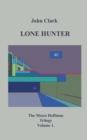 Lone Hunter : Moses Hoffman Trilogy Vol 1. - Book