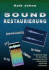 Sound-Restaurierung : Praktische Tipps fur die Klangverbesserung und Restauration schlechter Aufnahmen - Book