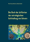 Das Buch der 36 Karten der astrologischen Aufstellung von Ishvara - Book