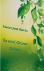 Es wird gruner : Gedichte - Book