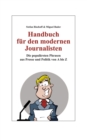 Handbuch fur den modernen Journalisten : Die popularsten Phrasen aus Presse und Politik von A bis Z - Book