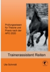 Trainerassistent Reiten : Prufungswissen fur Theorie und Praxis nach der APO 2020 - Book