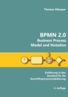 BPMN 2.0 - Business Process Model and Notation : Einfuhrung in den Standard fur die Geschaftsprozessmodellierung - Book