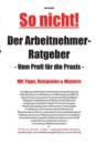 Der Arbeitnehmer-Ratgeber : Vom Profi fur die Praxis - Book