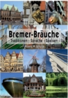Bremer-Brauche : Traditionen - Sprache - Speisen - Book