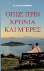 Wie vor Jahr und Tag : Griechisch - Book