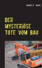 Der mysterioese Tote vom Bau : Ein Fall fur Lerch und van Krall - Book