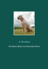 Das kleine Buch vom Deutschen Boxer - Book