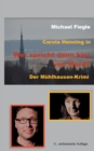 Carola Henning in Wer spricht denn hier von Mord? : Der Muhlhausen-Krimi - Book