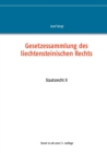 Gesetzessammlung des liechtensteinischen Rechts : Staatsrecht II - Book