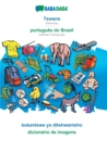 BABADADA, Tswana - portugues do Brasil, bukantswe ya ditshwantsho - dicionario de imagens : Setswana - Brazilian Portuguese, visual dictionary - Book
