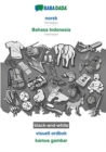 BABADADA black-and-white, norsk - Bahasa Indonesia, visuell ordbok - kamus gambar : Norwegian - Indonesian, visual dictionary - Book