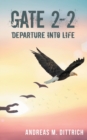 Gate 2-2 : Departure Into Life - Book