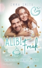 Alibi Freak : Wenn du liebst, dann hoffentlich mich - Book