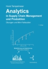 Analytics in Supply Chain Management und Produktion : UEbungen und Mini-Fallstudien - Book