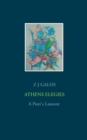 Athens Elegies : A Poet's Lament - Book