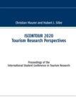 ISCONTOUR 2020 Tourism Research Perspectives : Proceedings of the International Student Conference in Tourism Research - Book