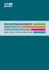 Projektmanagement Vertiefungswissen : Level D und C/B nach IPMA ICB4 - Book
