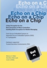 Echo on a Chip - Secure Embedded Systems in Cryptography : A New Perception for the Next Generation of Micro-Controllers handling Encryption for Mobile Messaging - Book