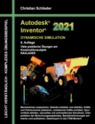 Autodesk Inventor 2021 - Dynamische Simulation : Viele praktische UEbungen am Konstruktionsobjekt RADLADER - Book