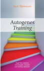 Autogenes Training : Kopf frei machen und Angste, Sorgen und Stress abbauen - Book