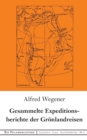 Gesammelte Expeditionsberichte der Groenlandreisen - Book
