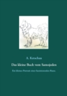 Das kleine Buch vom Samojeden : Ein kleines Portrait einer faszinierenden Rasse. - Book