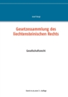 Gesetzessammlung des liechtensteinischen Rechts : Gesellschaftsrecht - Book