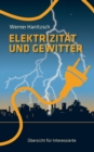 Elektrizitat und Gewitter : UEbersicht fur Interessierte - Book