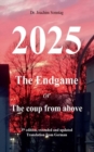 2025 - The endgame : or The coup from above - Book