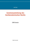 Gesetzessammlung des liechtensteinischen Rechts : COVID Gesetze - Book