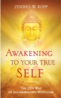 Awakening to Your True Self : The Zen way of all-embracing mysticism - Book