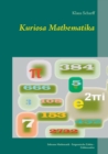 Kuriosa Mathematika : Seltsame Mathematik - Enigmatische Zahlen - Zahlenzauber - Book
