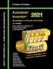 Autodesk Inventor 2021 - Grundlagen in Theorie und Praxis : Viele praktische UEbungen am Konstruktionsobjekt 4-Takt-Motor - Book