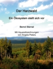 Der Harzwald - Ein OEkosystem stellt sich vor : Wald: Ein Loesungsbaustein fur die Abschwachung des Klimawandels - Book