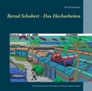 Bernd Schubert - Das Hocharbeiten : Taktik, Rechtsgrundlagen, Recht behalten - Book