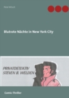 Blutrote Nachte in New York City : Privatdetektiv Steven B. Welden - Book