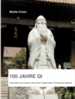 100 Jahre Qi : Gesundheit und langes Leben dank Traditioneller Chinesischer Medizin - Book