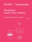 UEbungsbuch Supply Chain Analytics : Operations Management und Logistik - Book