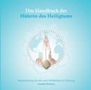Das Handbuch der Huterin des Heiligtums : Seelennahrung fur eine neue Weiblichkeit in Fuhrung - Book