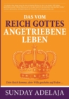 Das vom Reich Gottes angetriebene Leben : Dein Reich komme, dein Wille geschehe auf Erden... - Book