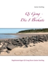 Qi Gong - Die 8 Brokate : Begleitunterlagen Qi Gong Kurse Janine Isterling - Book