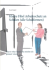 Kleine Fibel Arbeitsschutz an Schulen (alle Schulformen) : That is what I need. Das moechte ich genauer wissen. - Book