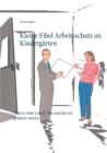 Kleine Fibel Arbeitsschutz an Kinderg?rten : That is what I need. Das m?chte ich genauer wissen. - Book