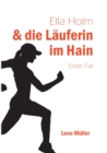 Ella Holm und die Lauferin im Hain : Erster Fall - Book