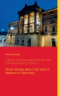 Palace of a thousand winds and the Gooseberry station : Short stories about 222 plus 2 stations in Germany - Book