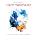 El arte moderno Zen : Pinturas y aforismos de un Maestro zen occidental - Book